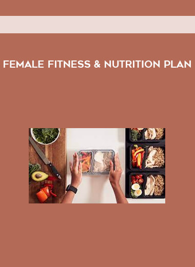 Female Fitness & Nutrition Plan