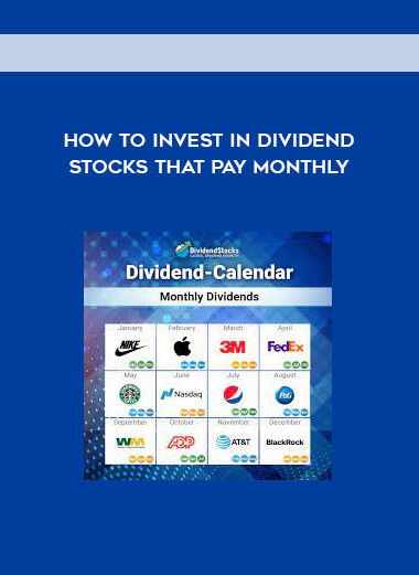 How to Invest In Dividend Stocks That Pay Monthly