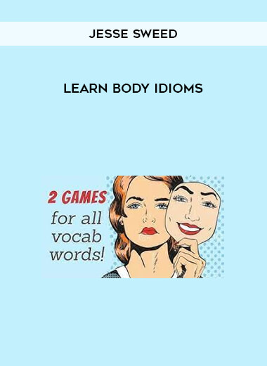 Learn Body Idioms by Jesse Sweed