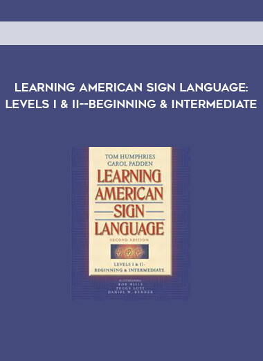 Learning American Sign Language: Levels I & II--Beginning & Intermediate