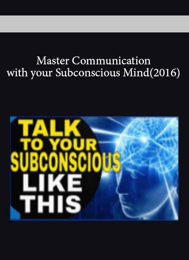 Master Communication with your Subconscious Mind(2016)