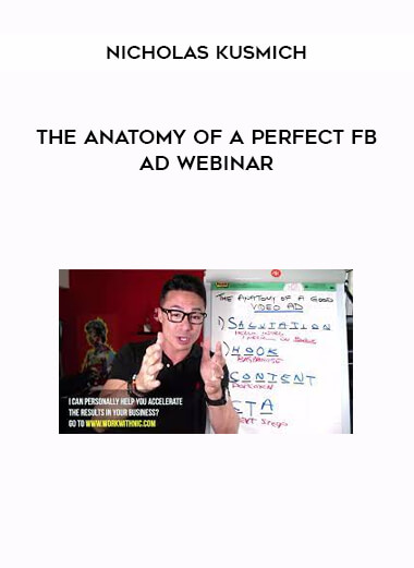 Nicholas Kusmich - The Anatomy Of A Perfect FB Ad Webinar