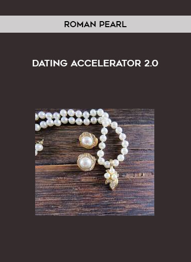 ROMAN PEARL - DATING ACCELERATOR 2.0