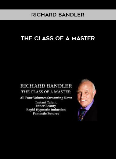 Richard Bandler - The Class of a Master