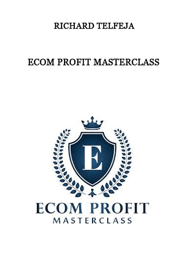 Richard Telfeja - Ecom Profit Masterclass