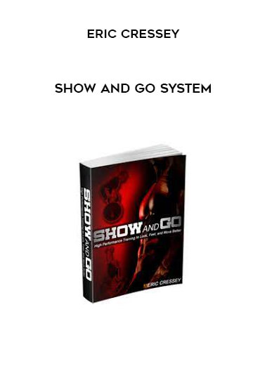 Show And Go System by Eric Cressey