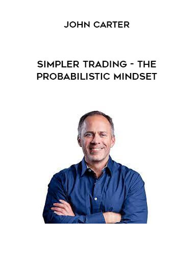 Simplertrading - The Probabilistic Mindset from Jonh Carter