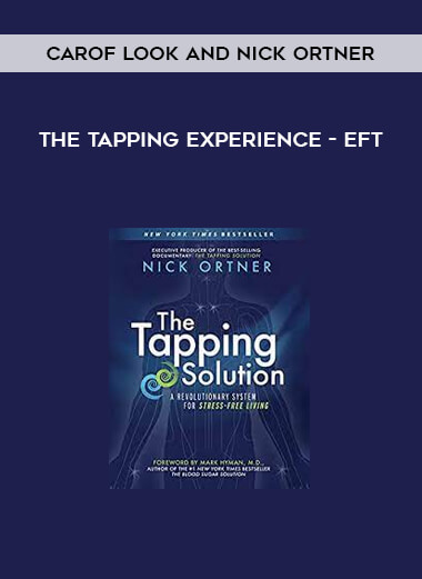 The Tapping Experience - EFT by Carof Look and Nick Ortner