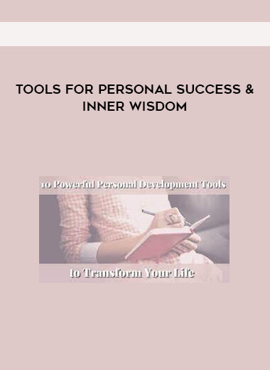 Tools For Personal Success & Inner Wisdom
