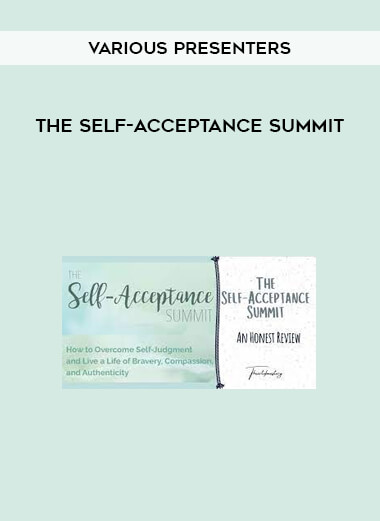 VARIOUS PRESENTERS - The Self-Acceptance Summit