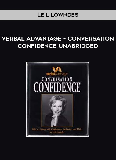 Verbal Advantage - Conversation Confidence Unabridged by Leil Lowndes