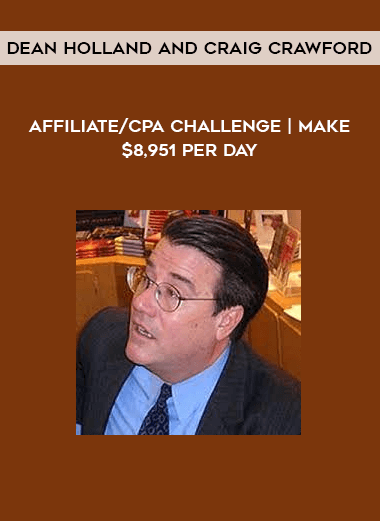 Affiliate/CPA Challenge | Make $8,951 per day | Dean Holland and Craig Crawford