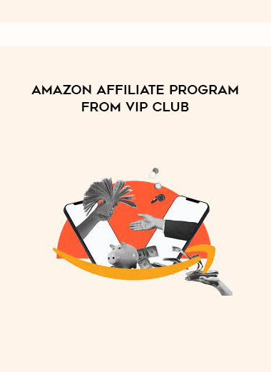 Amazon Affiliate Program from VIP Club