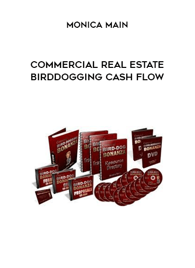 Commercial Real Estate Birddogging Cash Flow by Monica Main