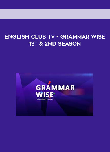 English Club TV - Grammar Wise 1st & 2nd Season