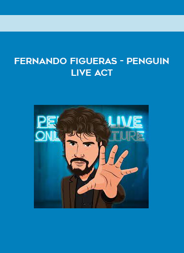 Fernando Figueras - Penguin LIVE Act