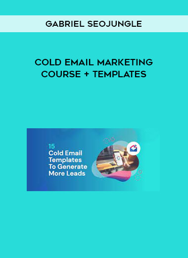 Gabriel Seojungle – Cold Email Marketing Course + Templates