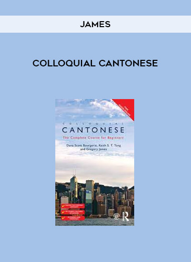 Colloquial Cantonese from James