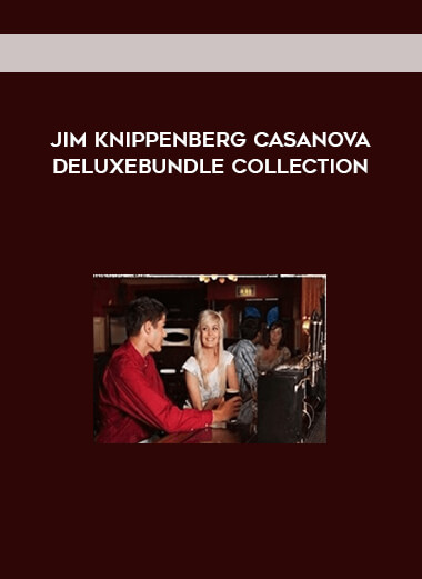 Jim Knippenberg Casanova DeluxeBundle Collection
