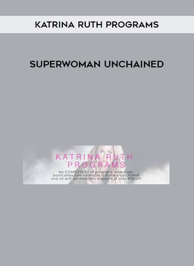 Katrina Ruth Programs - Superwoman Unchained