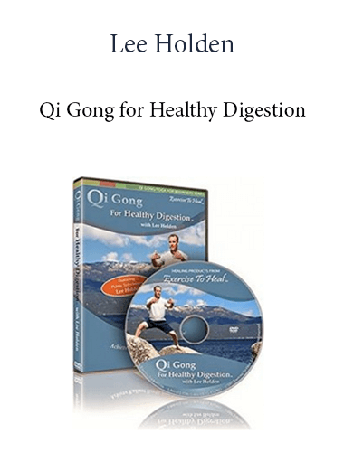 Lee Holden – Qi Gong for Healthy Digestion