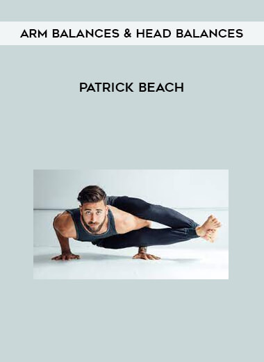 Patrick Beach - Arm balances & head balances
