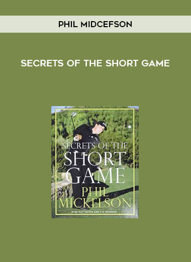 Secrets of the Short Game by Phil Midcefson