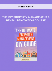 The DIY Property Management & Rental Renovation Course by Meet Kevin