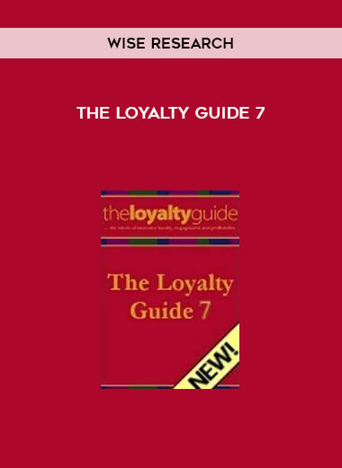 The Loyalty Guide 7 from Wise Research