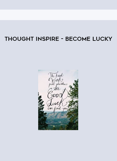 Thought Inspire - Become Lucky