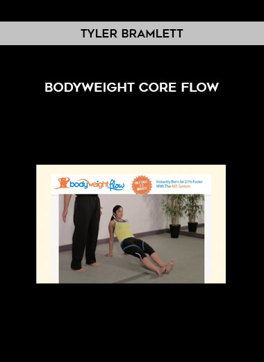 Tyler Bramlett - Bodyweight Core Flow