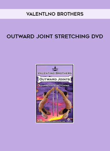 Valentlno Brothers - Outward Joint Stretching DVD