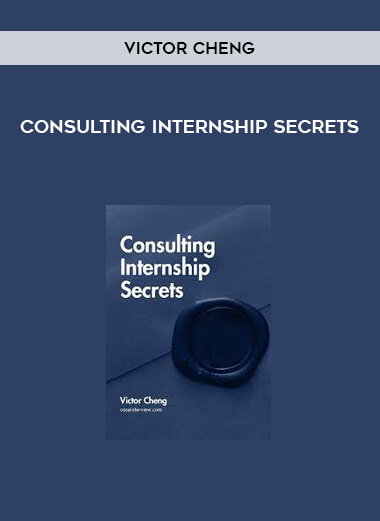 Victor Cheng – Consulting Internship Secrets