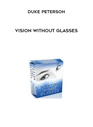 Vision Without Glasses by Duke Peterson