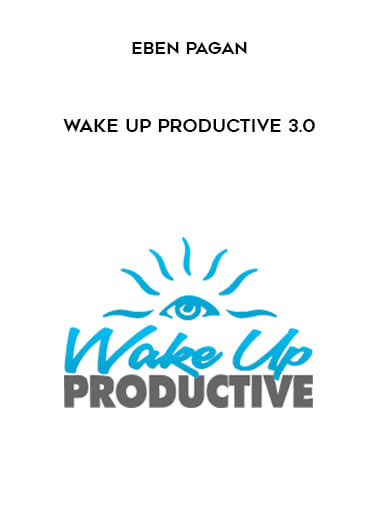 Wake Up Productive 3.0 from Eben Pagan