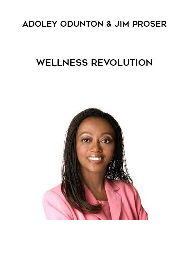Wellness Revolution by Adoley Odunton & Jim Proser