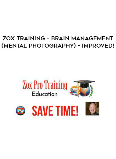 ZOX Training - Brain Management (Mental Photography) - Improved!