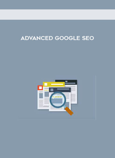 Advanced Google SEO