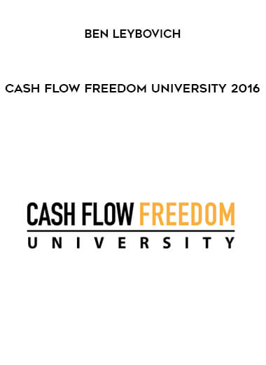 Cash Flow Freedom University 2016 by Ben Leybovich