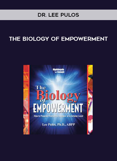Dr. Lee Pulos - The Biology of Empowerment