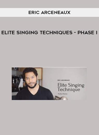 Eric Arceneaux - Elite Singing Techniques - Phase I