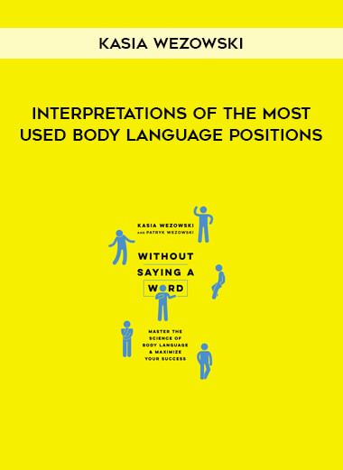 Kasia Wezowski - Interpretations of the most used Body Language positions