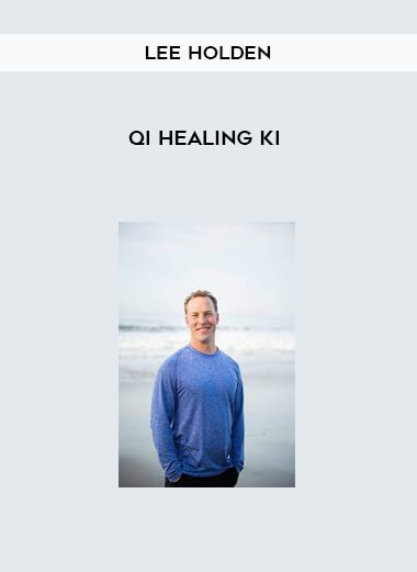 Lee Holden – Qi Healing Ki