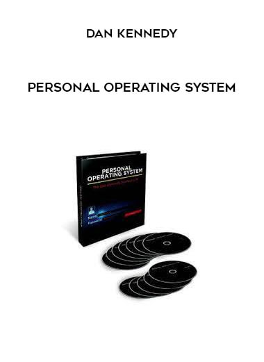 Personal Operating System from Dan Kennedy