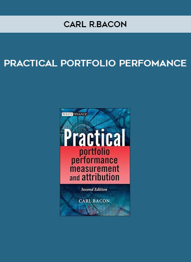 Practical Portfolio Perfomance by Carl R.Bacon