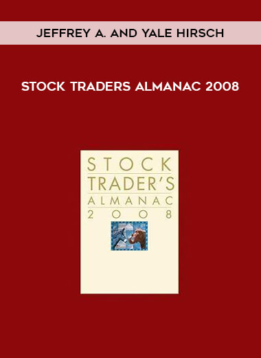 Stock Traders Almanac 2008 by Jeffrey A. and Yale Hirsch