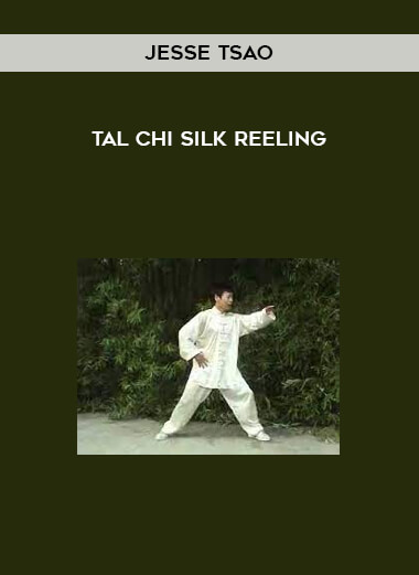 Tal Chi Silk Reeling by Jesse Tsao