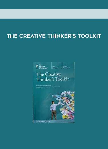 The Creative Thinker’s Toolkit