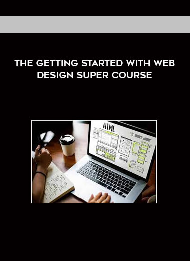 The Getting Started With Web Design Super Course