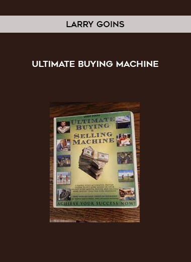 Ultimate Buying Machine from Larry Goins